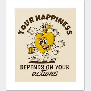 Your happiness depends on your action Posters and Art